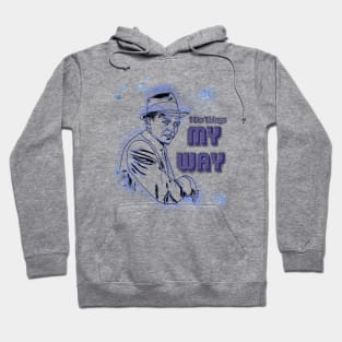 I Do Things My Way Hoodie